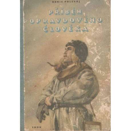 Polevoj, B.: Příběh opravdového člověka