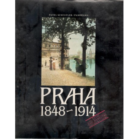 Scheufler, P.: Praha 1848-1914