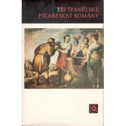 Kol.: Tři španělské pikareskní romány