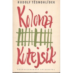 Těsnohlídek, R.: Kolonia kutejsík