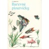 Dackevič, V.: Barevné ploutvičky