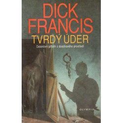 Francis, D.: Tvrdý úder - Detektivní příběh z dostihového prostředí