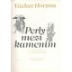 Horyna, V.: Perly mezi kamením