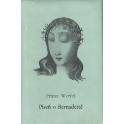 Werfel, F.: Píseň o Bernadettě
