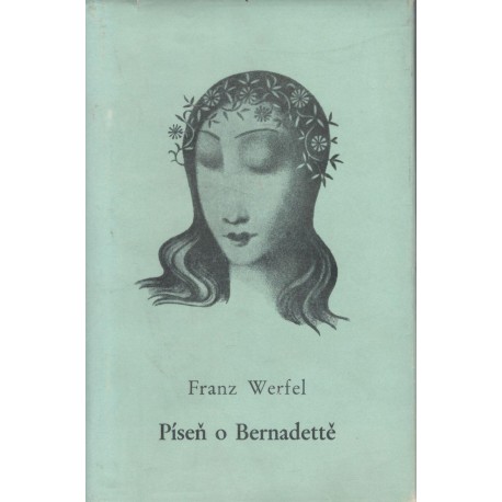 Werfel, F.: Píseň o Bernadettě