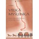 Birk, A.: Velká myšlenka - Osudy tvůrce první železnice na evropské pevnině