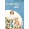 Prekopová, J.: Prvorozené dítě
