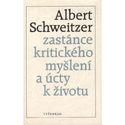 Schweitzer, A.: Zastánce kritického myšlení a úcty k životu