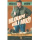 Moore, M.: Hloupí bílí muži