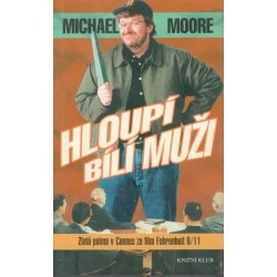 Moore, M.: Hloupí bílí muži