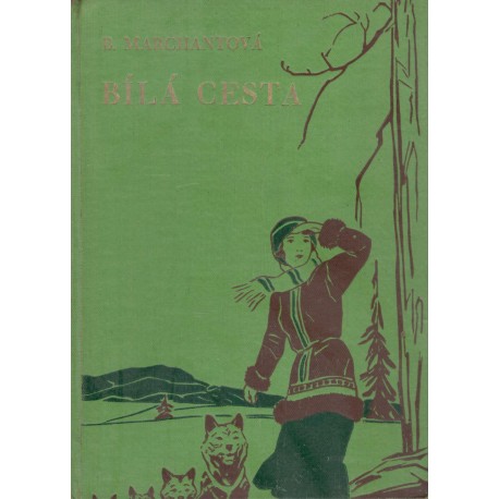 Marchantová, B.: Bílá cesta