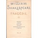 Shakespeare, W.: Tragédie II