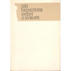 Dienstbier, J.: Snění o Evropě
