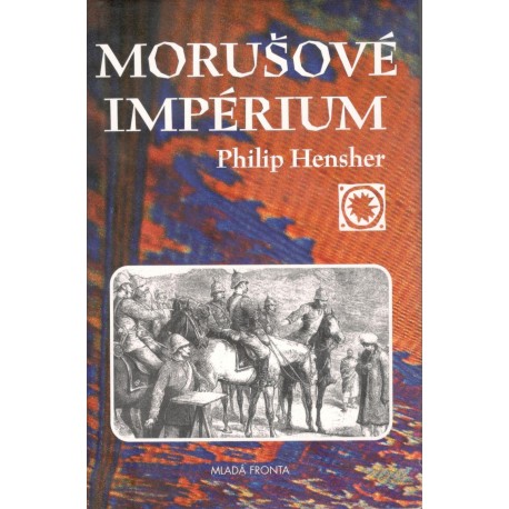 Hensher, P.: Morušové impérium