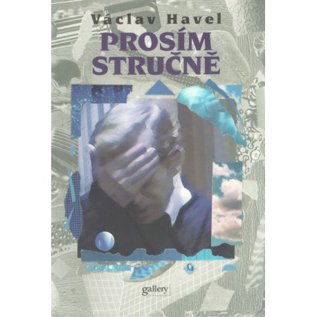 Havel, V.: Prosím stručně