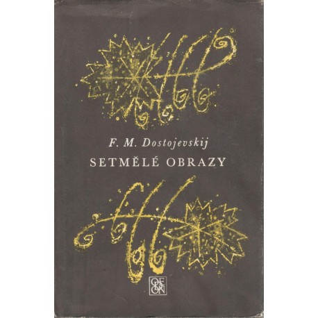 Dostojevskij, F.: Setmělé obrazy