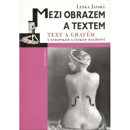 Jánská, L.: Mezi obrazem a textem : Text a grafém v evropském a českém malířství