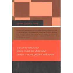 Fichte, J.: O pojmu vědosloví - druhý úvod do vědosloví