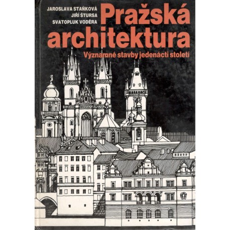 Kol.: Pražská architektura - Významné stavby jedenácti století