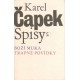 Čapek, K.: Spisy: Boží muka, Trapné povídky