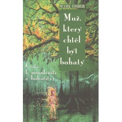 Fisher, M.: Muž, který chtěl být bohatý