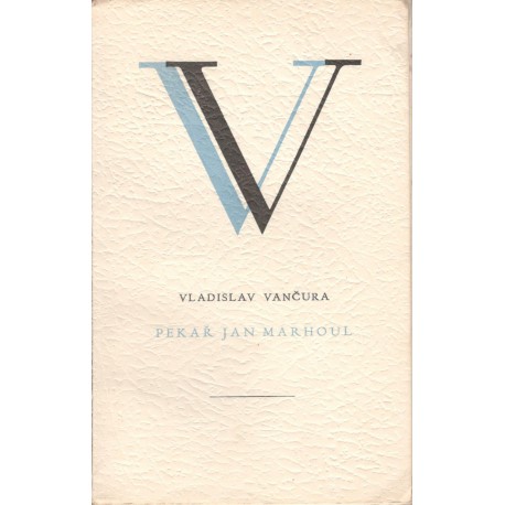 Vančura, V.: Pekař Jan Markoul