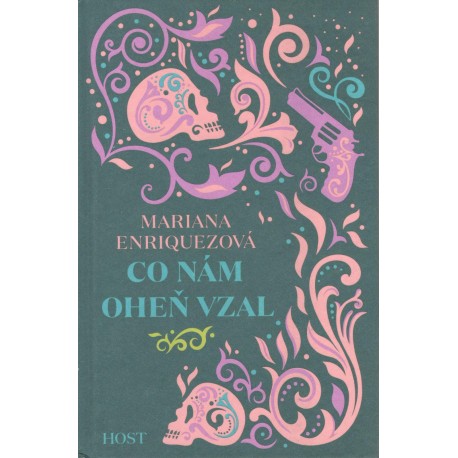 Enriquezová, M.: Co nám oheň vzal