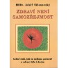 Sklenovský, A.: Zdraví není samozřejmost