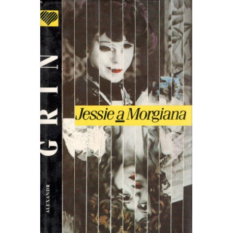 Grin, A.: Jessie a Morgiana