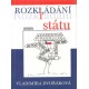 Dvořáková, V.: Rozkládání (Rozkrádání) státu