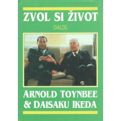 Toynbee, A., Ikeda, D.: Zvol si život