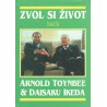 Toynbee, A., Ikeda, D.: Zvol si život