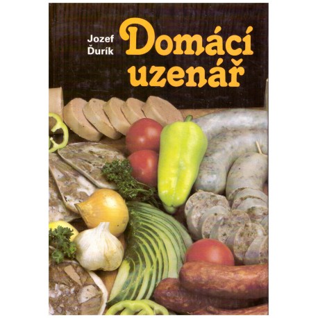 Ďurík, J.: Domácí uzenář