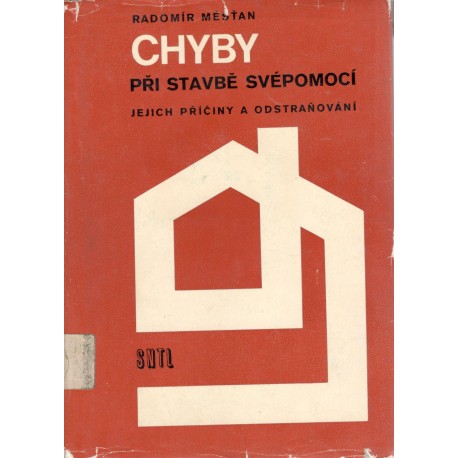 Měšťan, R.: Chyby při stavbě svépomocí - Jejich příčiny a odstraňování