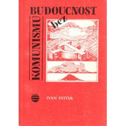 Sviták, I.: Budoucnost bez komunismu