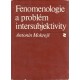 Mokrejš, A.: Fenomenologie a problém intersubjektivity