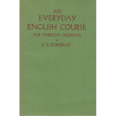 Eckersley, C.: An everyday english course for foreign students