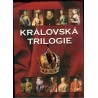 Kolektiv autorů: Královská trilogie