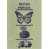 Dobroruka, L. a kol.: Pestrá příroda