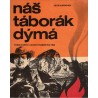 Náš táborák dýmá