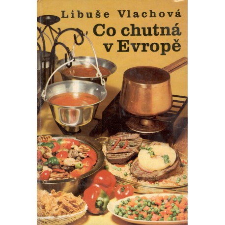 Vlachová, L.: Co chutná v Evropě