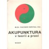 Růžička, R.: Akupunktura v teorii a praxi