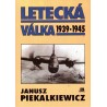Piekalkiewicz, J.: Letecká válka 1939-1945