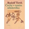 Turek, R.: Čechy v raném středověku