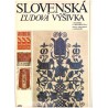 Chlupová, A. a kol.: Slovenská ľudová výšivka