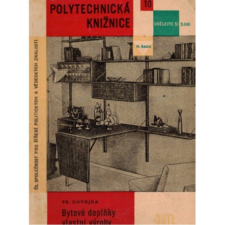Chvojka, F.: Bytové doplňky vlastní výroby
