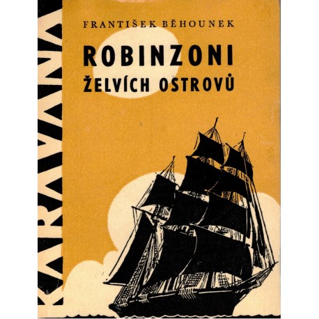 Běhounek, F.: Robinzoni Želvích ostrovů