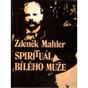 Mahler, Z.: Spirituál bílého muže