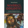 Řoutil, M.: Nevěřící, odejděte!