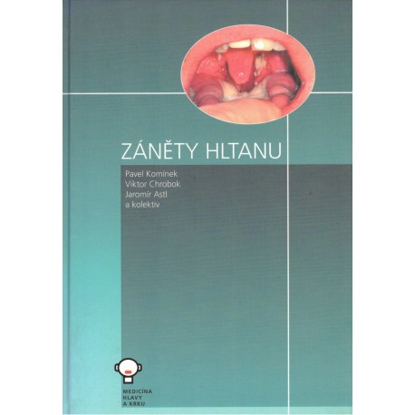 Komínek, P., Chrobok, V., Astl, J. a kol.: Záněty hltanu